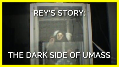 Rey’s Story: The Dark Side of UMass