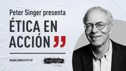 PETER SINGER presenta “Ética en Acción”