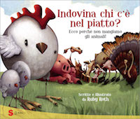 Indovina chi c'è nel piatto? Ecco perché non mangiamo gli animali!